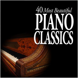 40 Most Beautiful Piano Classics (40首最优美的经典钢琴曲)