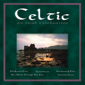 The Irish Tradition Society: Celtic - An Irish Celebration