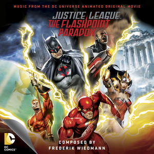 Justice League: The Flashpoint Paradox (Music from the DC Universe Animated Original Movie) (正义联盟:闪点悖论 电影原声带)