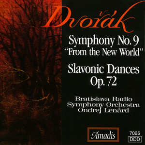 DVORAK: Symphony No. 9, "From the New World" / Slavonic Dances Nos. 9, 10, 15 and 16
