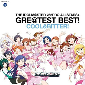 THE IDOLM@STER 765PRO ALLSTARS+ GRE@TEST BEST! -COOL&BITTER!- (偶像大师 765PRO ALLSTARS+ GRE@TEST BEST! -COOL&BITTER!-)