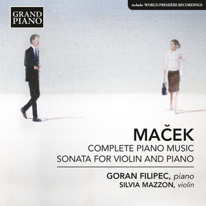 MAČEK, I.: Piano Music (Complete) / Violin Sonata (Mazzon, Filipec)