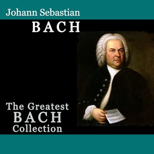 The Greatest Bach Collection (Instrumental)