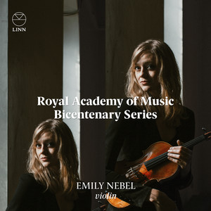 Emily Nebel (The Royal Academy of Music Bicentenary Series)