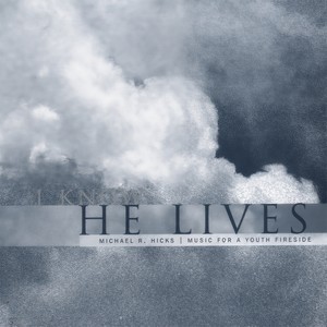 I Know He Lives