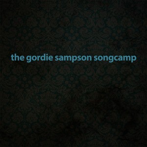 The Gordie Sampson Songcamp (Explicit)