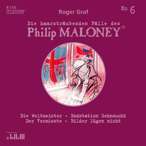 Die haarsträubenden Fälle des Philip Maloney, Vol. 6