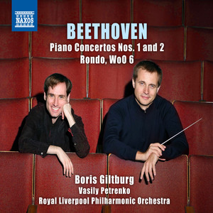 Beethoven, L. Van: Piano Concertos Nos. 1 and 2 / Rondo, WoO 6 (Giltburg, Royal Liverpool Philharmonic, V. Petrenko)