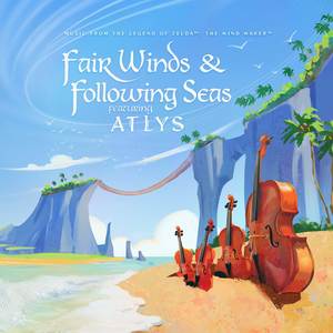 Fair Winds & Following Seas - Music from The Wind Waker