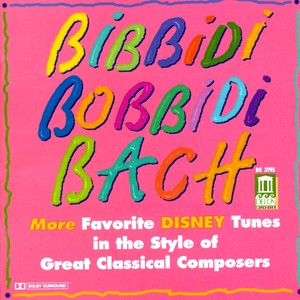 DISNEY TUNES IN THE STYLE OF GREAT CLASSICAL COMPOSERS (BIBBIDI BOBBIDI BACH)