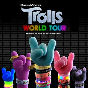 TROLLS World Tour (Original Motion Picture Soundtrack) (魔发精灵2:世界之旅 电影原声带)