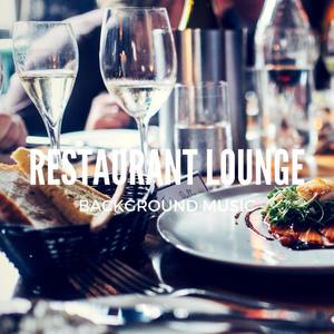 Restaurant Lounge Background Music Vol 9 (Finest Lounge, Smooth Jazz & Chill Music for Cafe & Bar, Hotel and Restaurant)