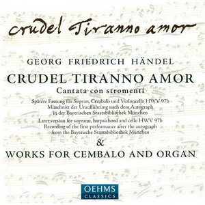 HANDEL, G.F.: Keyboard Suite No. 7 / 18 Pieces for a Musical Clock (excerpts) / Crudel tiranno amor (Greenberg, Krapp, Yang)