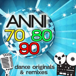 ANNI 70 80 90 DANCE ORIGINALS & REMIXES