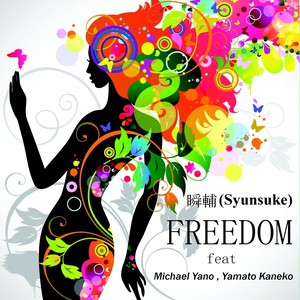 Freedom (feat. Michael Yano & Yamato Kaneko)