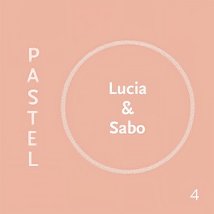Lucia (심규선) & Sabo (유상봉) Curated Ten Years After: Pastel Music 10th Anniversary (Lucia (沈圭善) & Sabo (刘相峰) Curated Ten Years After: Pastel Music 10th Anniversary)