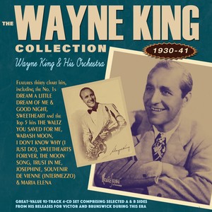 The Wayne King Collection 1930-41