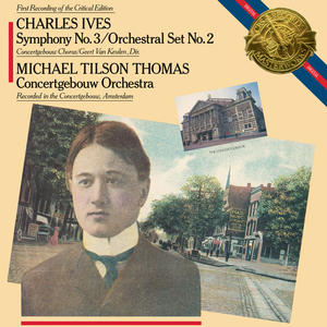 Ives: Symphony No. 3, "The Camp Meeting" / Orchestral Set No. 2