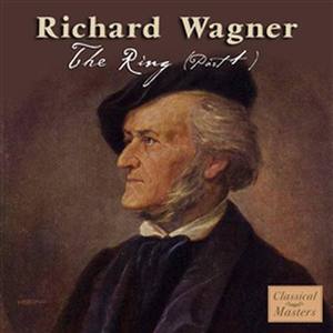 Richard Wagner: The Ring (Part 1)