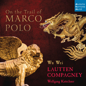 On The Trail of Marco Polo (在马可·波罗的足迹)