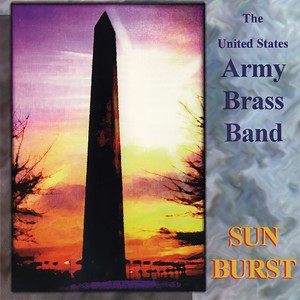 UNITED STATES ARMY BRASS BAND: Sunburst (炎爆)