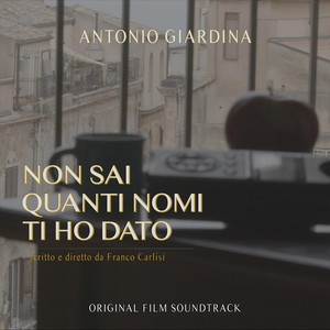 Non sai quanti nomi ti ho dato (Non sai quanti nomi ti ho dato 电影原声带)
