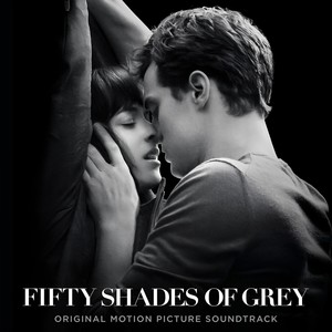 Fifty Shades Of Grey (Original Motion Picture Soundtrack) (五十度灰 电影原声带)
