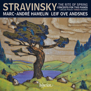 Stravinsky: The Rite of Spring & Other Works for Two Pianos Four Hands
