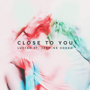 Close to You(feat. Jasmine Sokko)