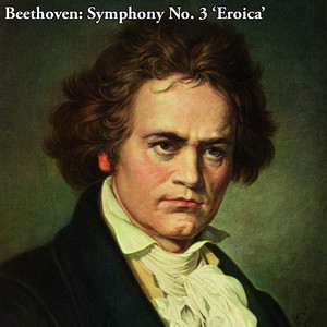 Beethoven: Symphony No. 3 'Eroica'