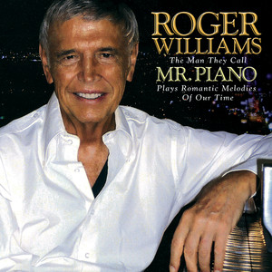 roger williams,rogerwilliams roger williams: the man they call mr.