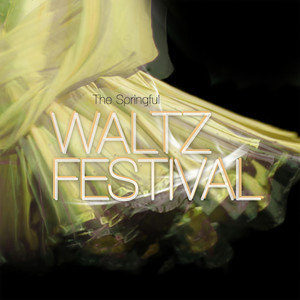 The Springful Waltz Festival