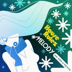 하우스 룰즈 (House Rulez) Digital Single (MELODY (멜로디) ) (House Rulez Digital Single (MELODY))