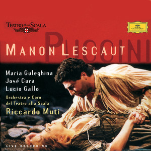 Puccini: Manon Lescaut (普契尼:曼侬·莱斯科)