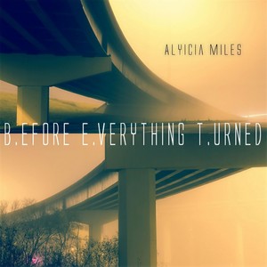 B.efore E.verything T.urned