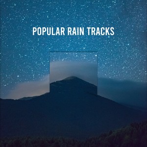 13 Popular Rain Tracks to Unwind & Relax