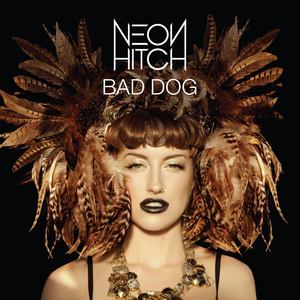 Bad Dog(Remix)(热度:108)由一切随缘翻唱，原唱歌手Neon Hitch