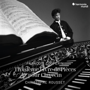 François Couperin: Troisième Livre de Pièces de Clavecin (Remastered 2024)
