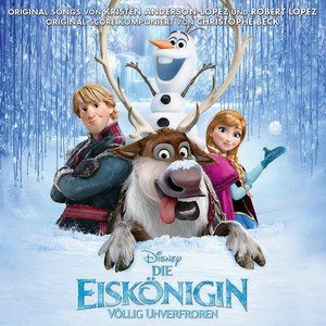 Die Eiskönigin - Völlig unverfroren (冰雪奇缘 电影原声带(德语版))
