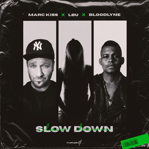 Slow Down