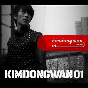 1집 Kim Dong Wan Is (1辑 Kim Dong Wan Is)