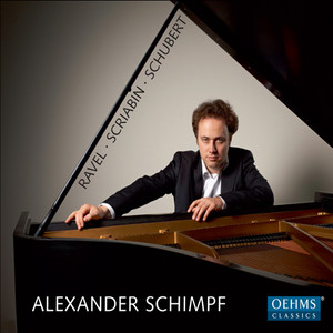 Piano Recital: Schimpf, Alexander - RAVEL, M. / SCRIABIN, A. / SCHUBERT, F.