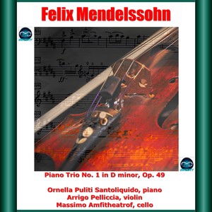 Mendelssohn: Piano Trio No. 1 in D minor, Op. 49