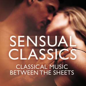 Sensual Classics: Classical Music Between The Sheets (感官经典:乐谱之间的古典音乐)