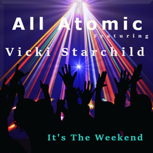 it"s the weekend(feat. vicki starchild)