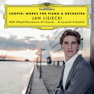 Chopin: Works For Piano & Orchestra (肖邦:钢琴与乐队作品)