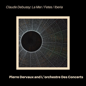 Claude Debussy: La Mer / Fêtes / Ibéria (No. 2 from Images Pour Orchestre)