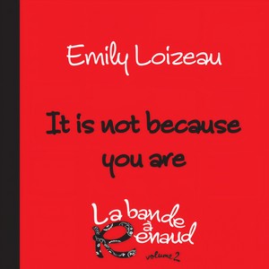 It Is Not Because You Are (La bande à Renaud, volume 2)