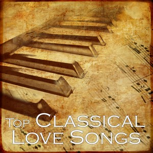Top Classical Songs - Classical Love Songs