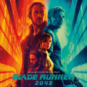 Blade Runner 2049 (Original Motion Picture Soundtrack) (银翼杀手2049 电影原声带)